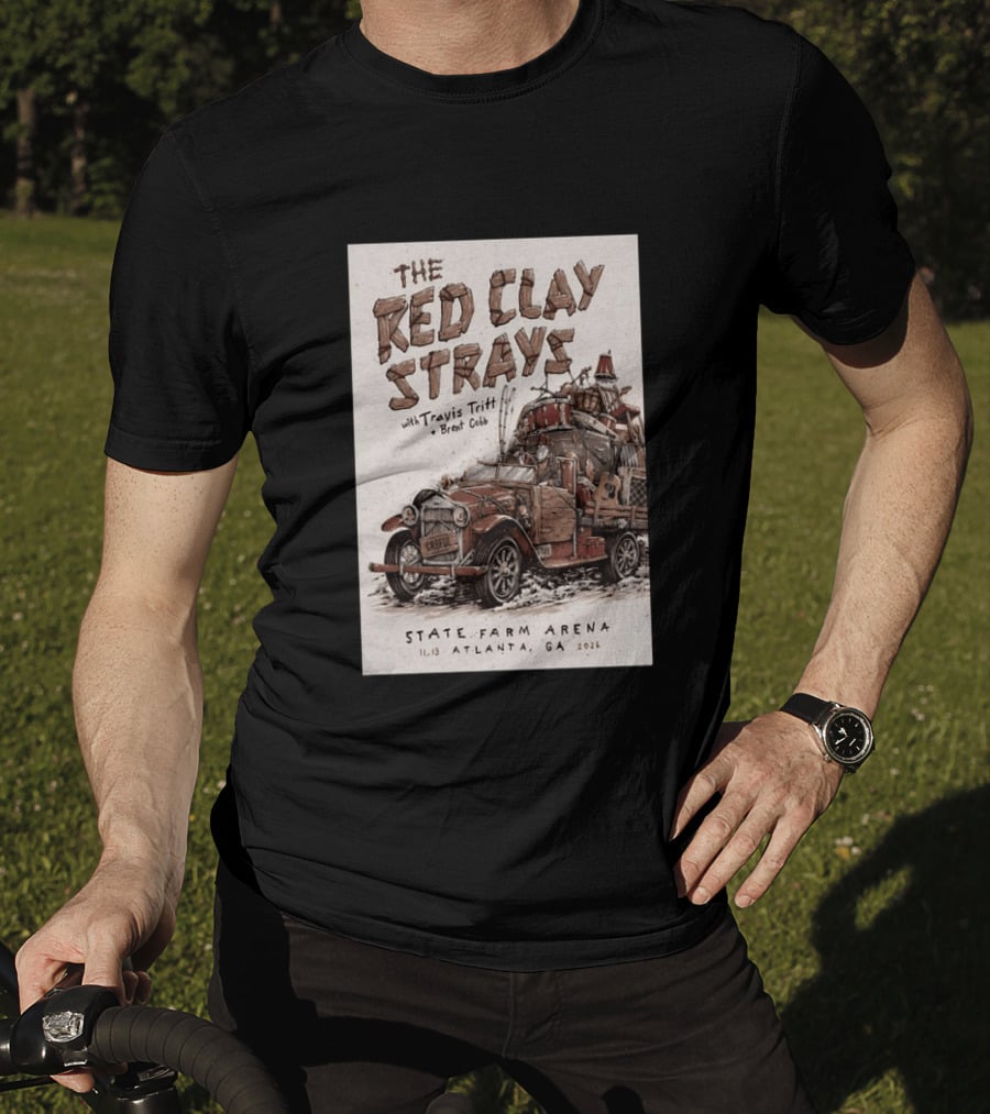The Red Clay Strays With Travis Tritt And Brent Cobb Live Concert State Farm Arena Atlanta GA Nov 13 2026 T-Shirt