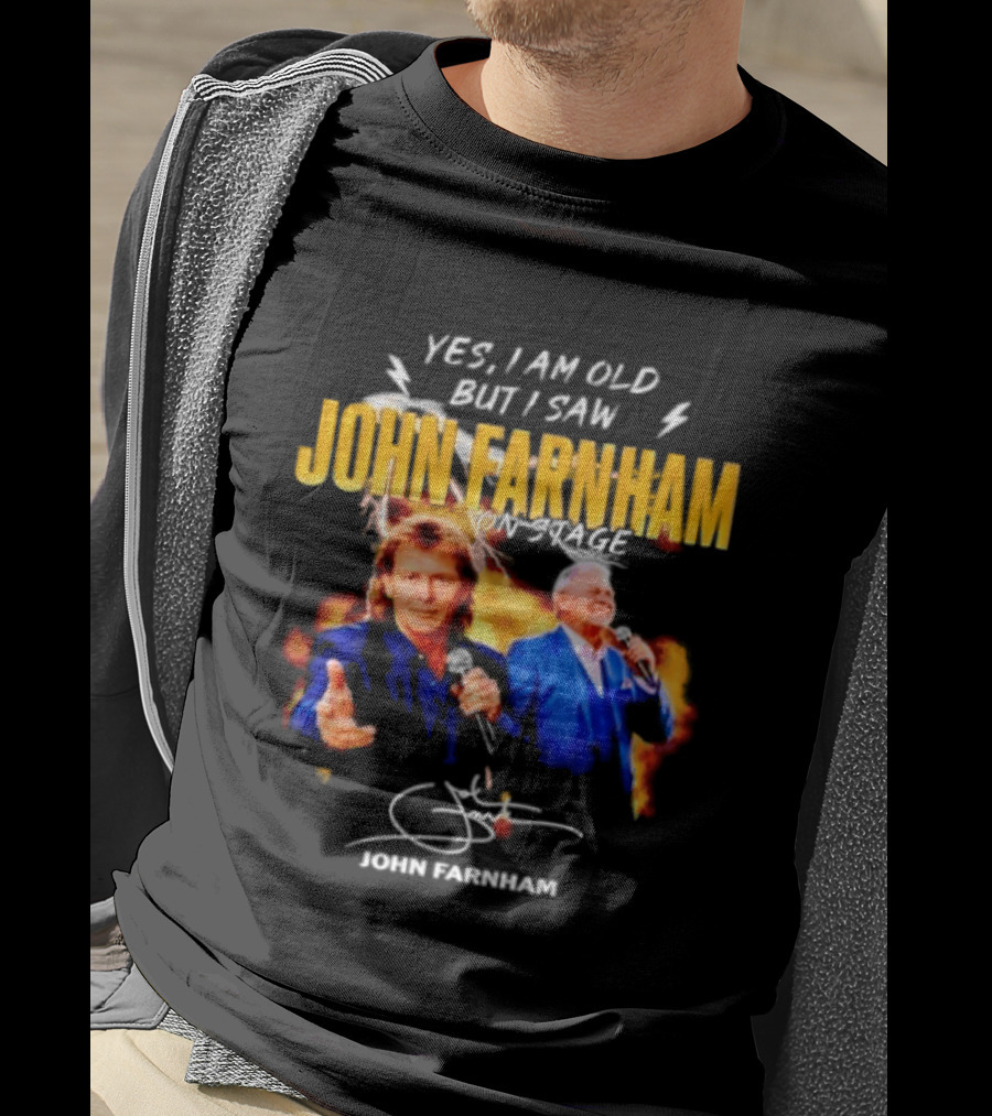Yes I Am Old But I Saw John Farnham On Stage Vintage Concert T-Shirt