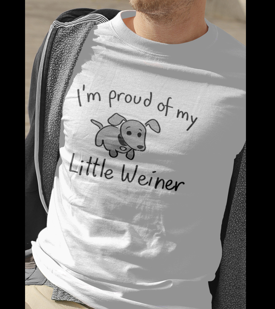 I'm Proud Of My Little Weiner Dachshund Humor T-Shirt