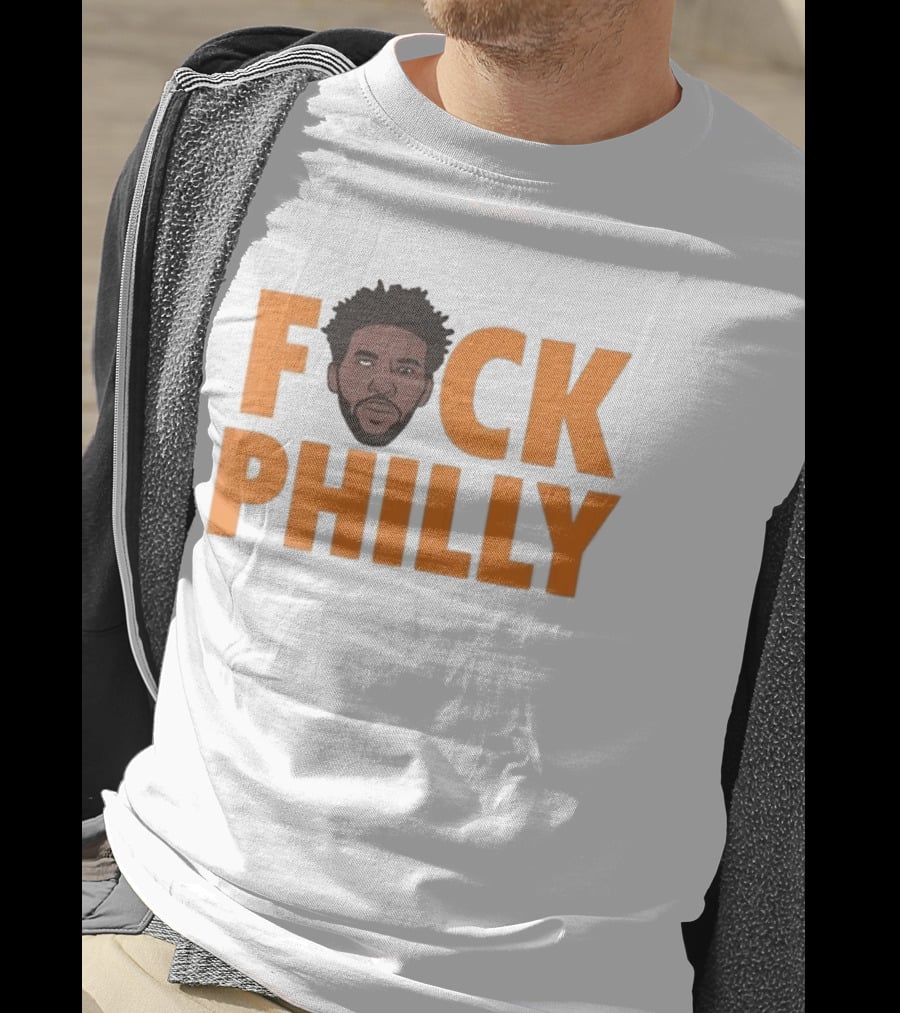 Philadelphia 76ers Joel Embiid Fuck Philly T-Shirt