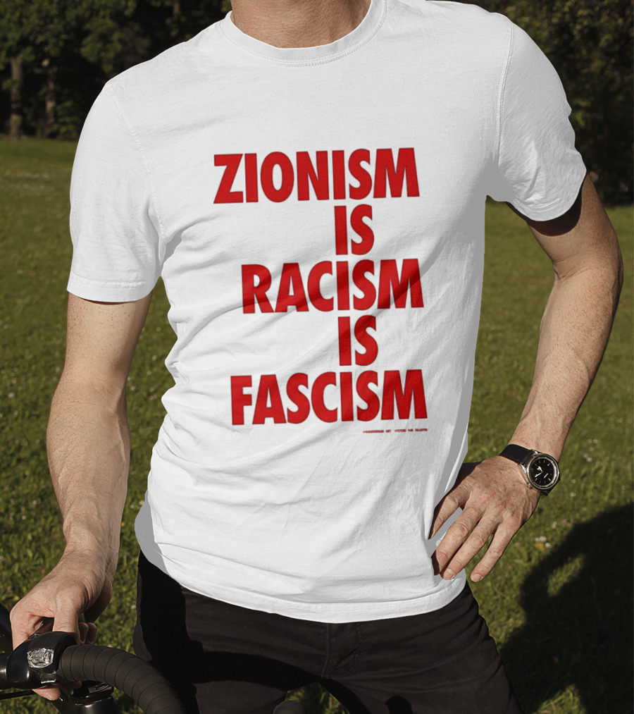 Zionism Is Racism Is Fascism 2026 Top T-Shirt