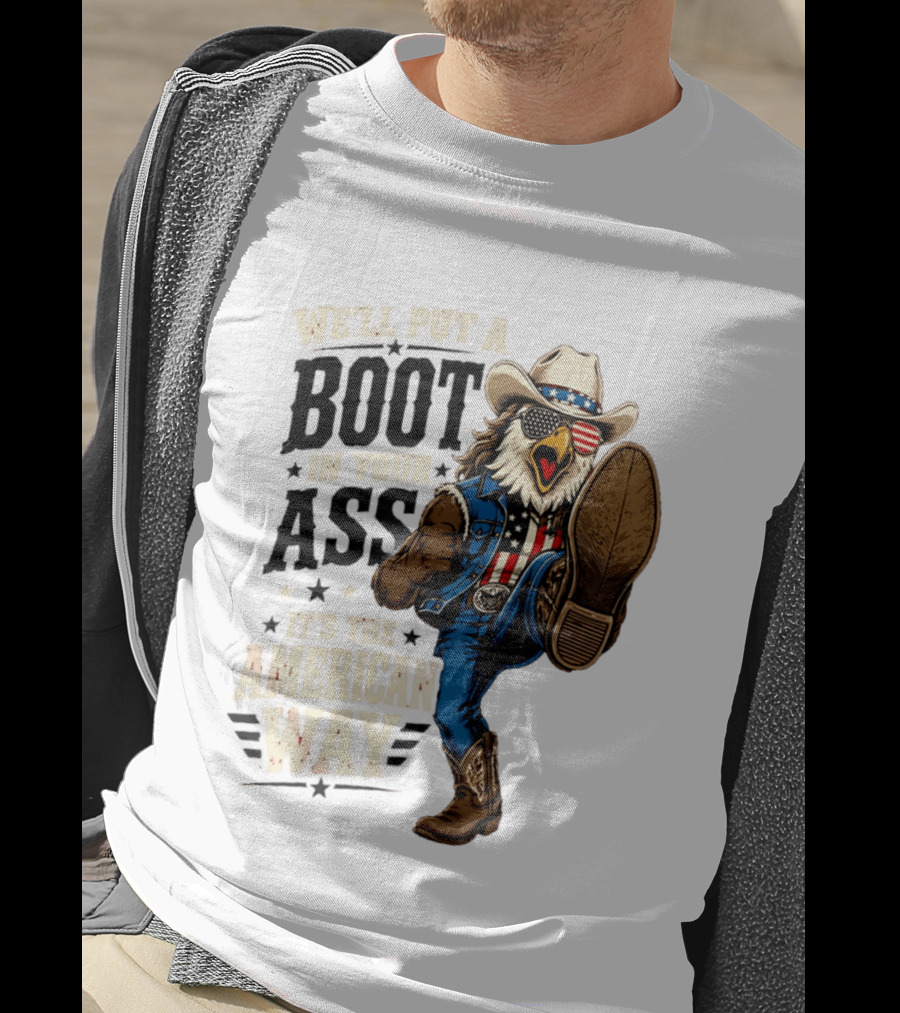 Boot In Your Ass Patriotic Bald Eagle Cowboy Mullet Fourth Of July T-Shirt