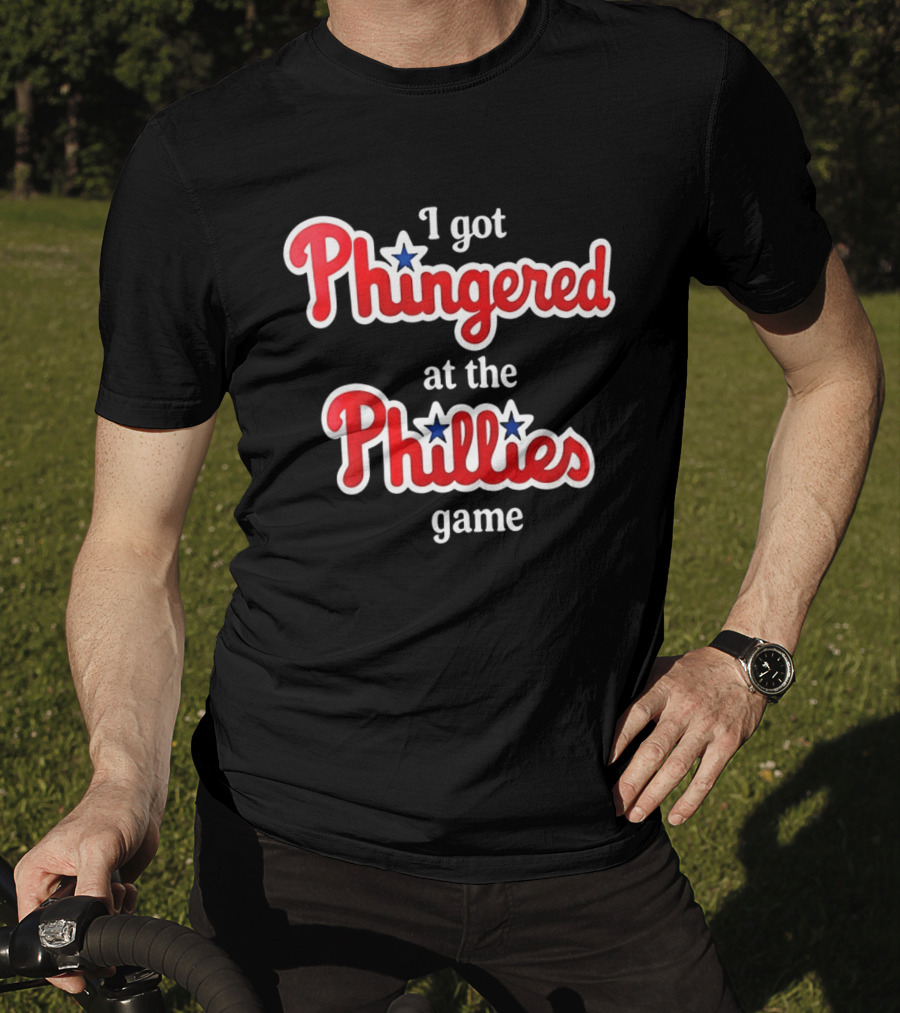 I Got Phingered At The Phillies Game T-Shirt