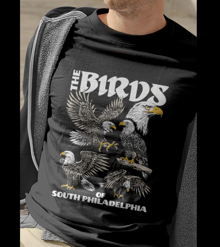 The Birds Of South Philadelphia Eagle Team Spirit T-Shirt