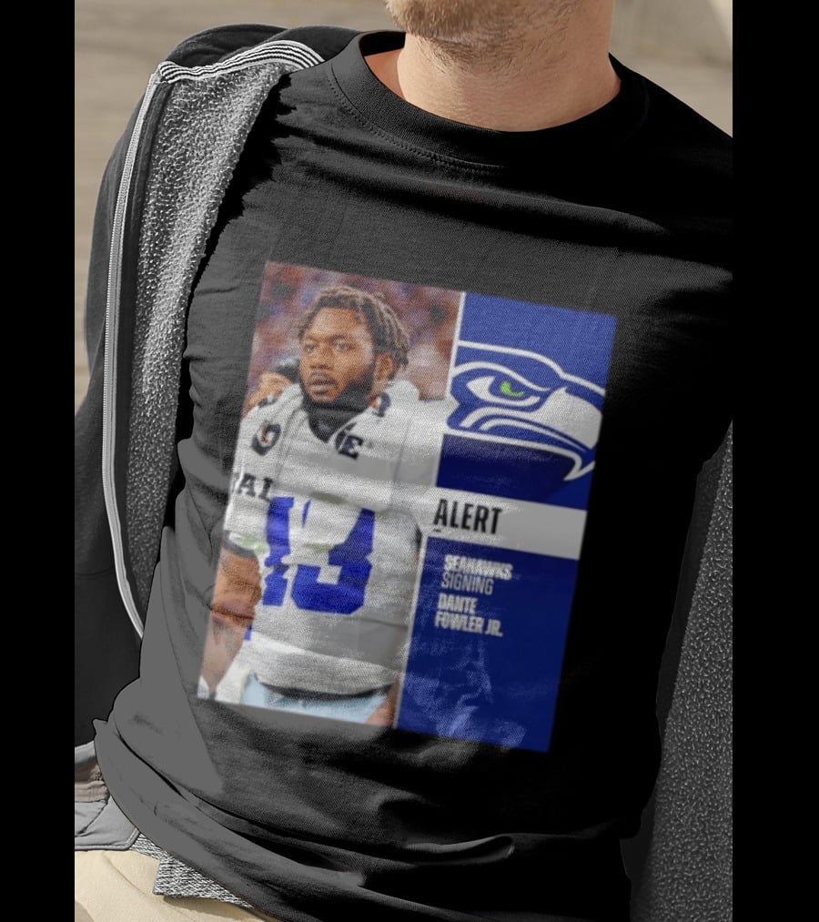 ALERT Seahawks Signing Dante Fowler Jr. T-Shirt