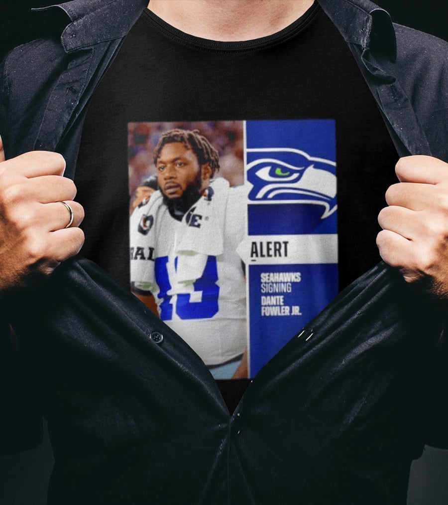 ALERT Seahawks Signing Dante Fowler Jr. T-Shirt