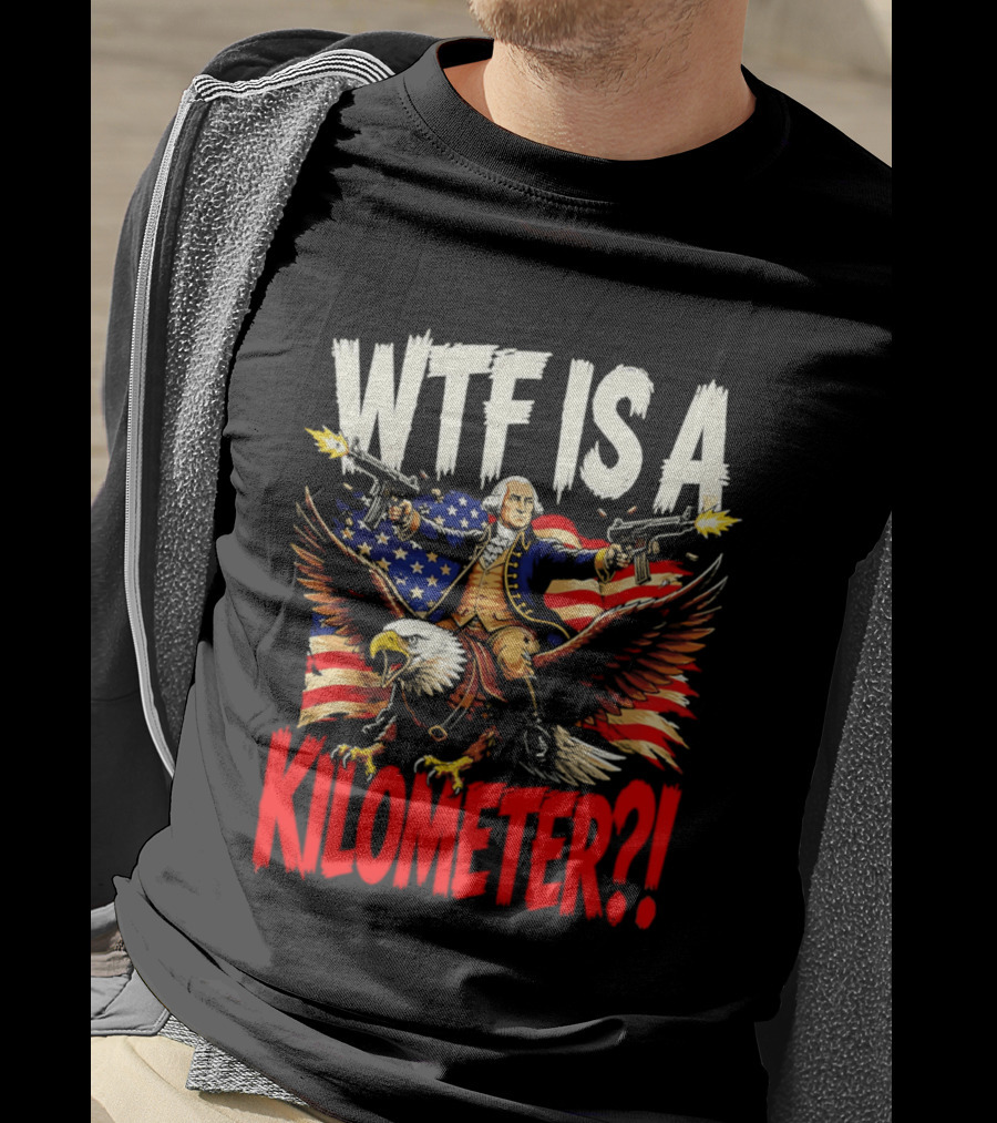 WTF Is A Kilometer George Washington Riding Bald Eagle American Flag T-Shirt