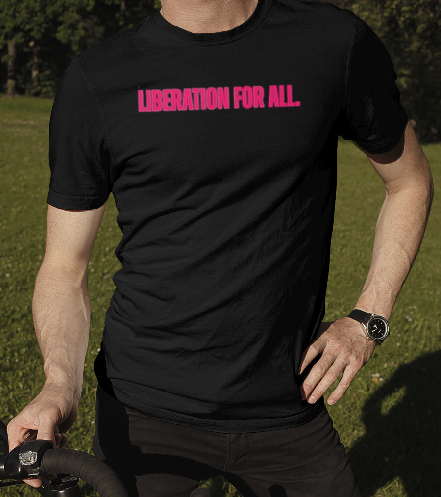 Liberation For All LGBTQ Embrace Equality T-Shirt