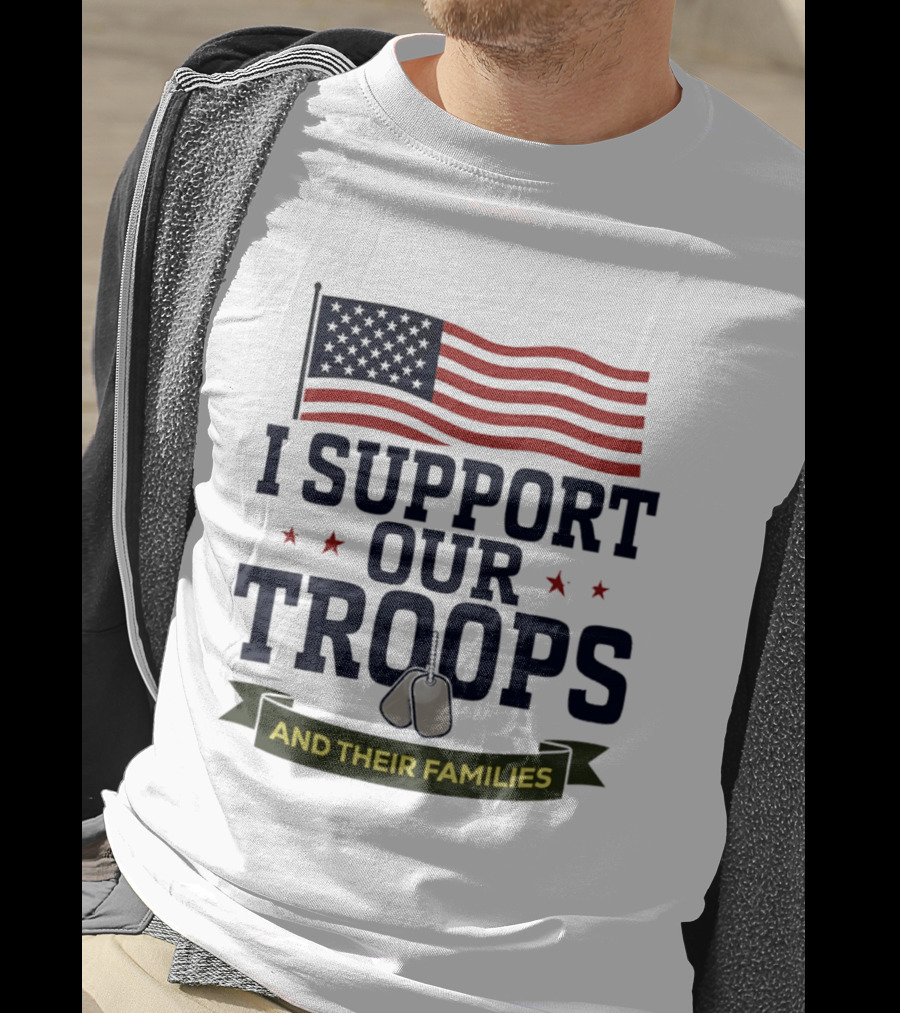 Support Our Troops And Their Families American Flag T-Shirt