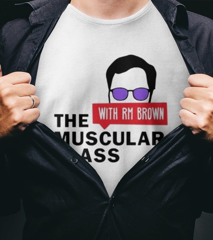 The Muscular Class Featuring With RM Brown Glasses Hairstyle T-Shirt
