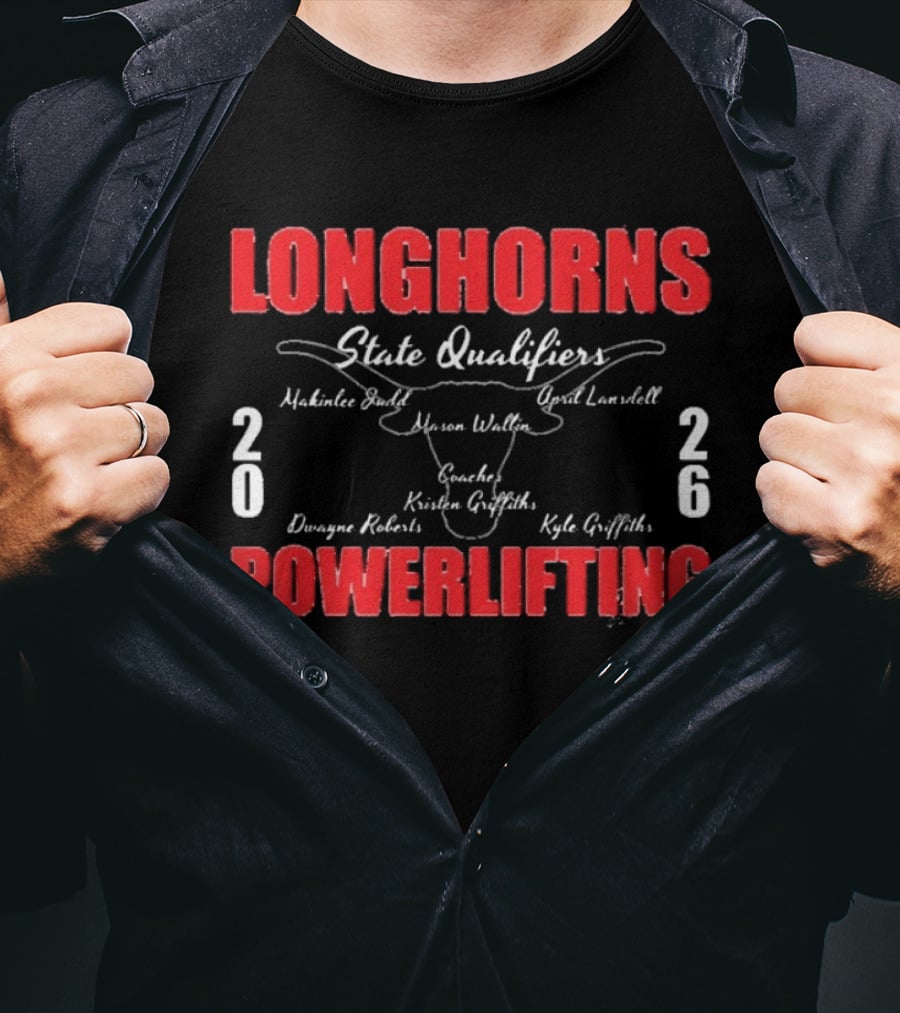 Longhorns 2026 Powerlifting State Qualifiers Makaila Paul Hunter White Chad Lowenthal T-Shirt