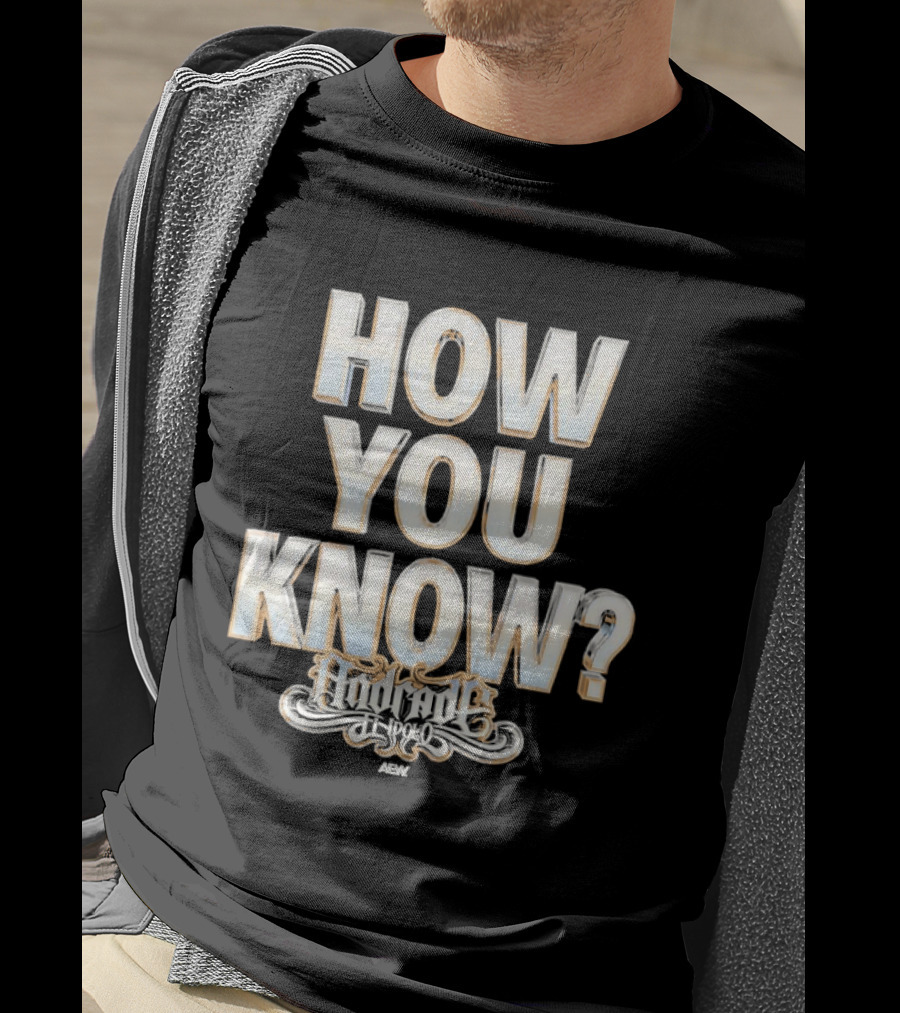 How You Know Andrade El Idolo T-Shirt