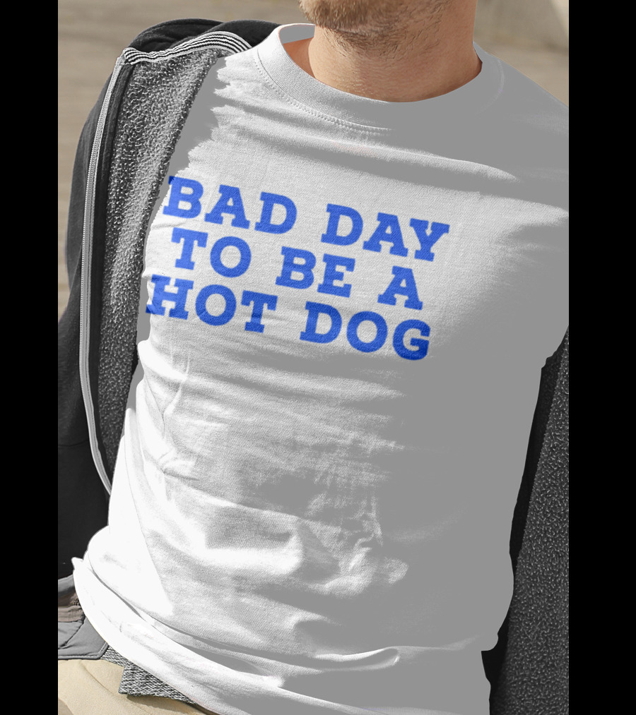 Bad Day To Be A Hot Dog T-Shirt