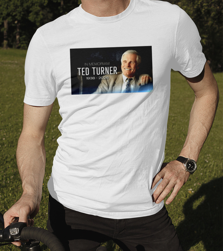 In Memoriam Ted Turner 1938 2026 T-Shirt