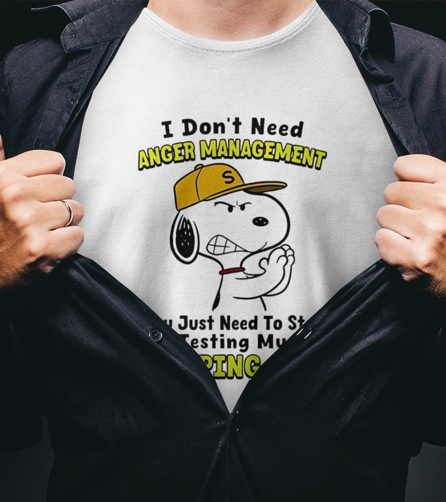 Snoopy I Don't Need Anger Management Stop Testing My Slapping Arm T-Shirt