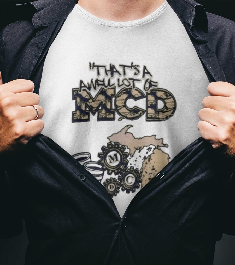 That's A Awful Lot Of Cough Syrup Awful Lot Of Mcd Map Cups T-Shirt