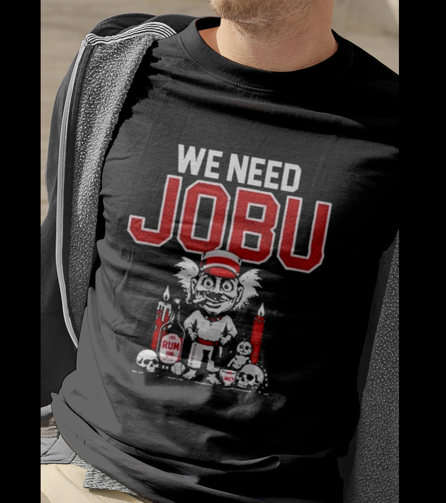 Cincinnati Reds We Need Jobu Rum Candles Baseball T-Shirt