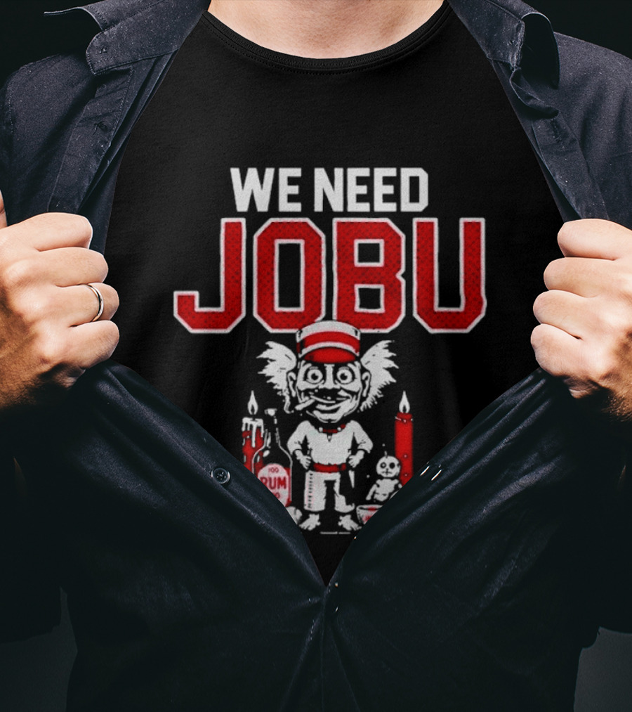 Cincinnati Reds We Need Jobu Rum Candles Baseball T-Shirt