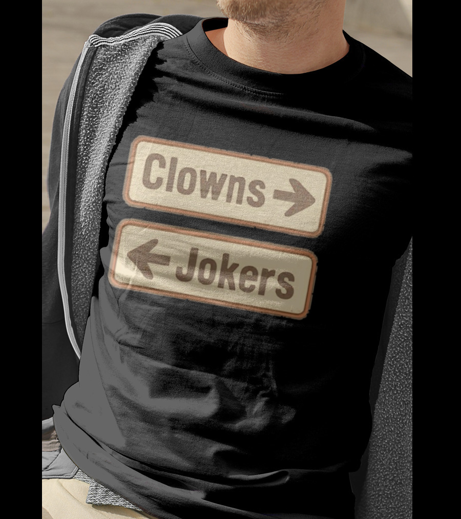 Clowns Jokers Directional Signs Vintage Humor T-Shirt