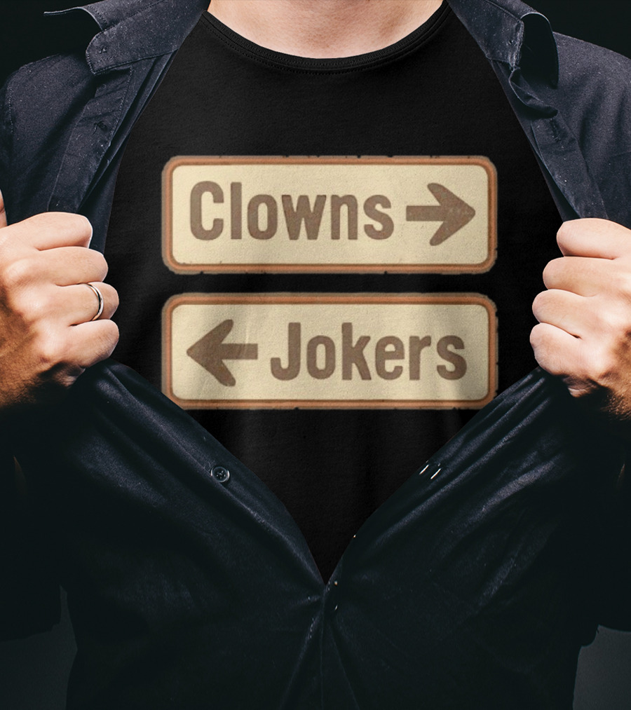 Clowns Jokers Directional Signs Vintage Humor T-Shirt