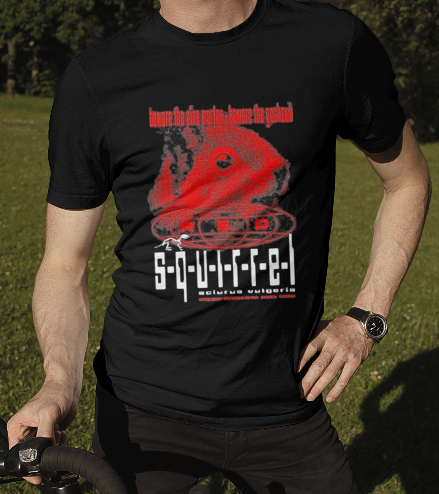 Beware The Pine Marten Goshawk Red Squirrel Endemic Vertebrate T-Shirt