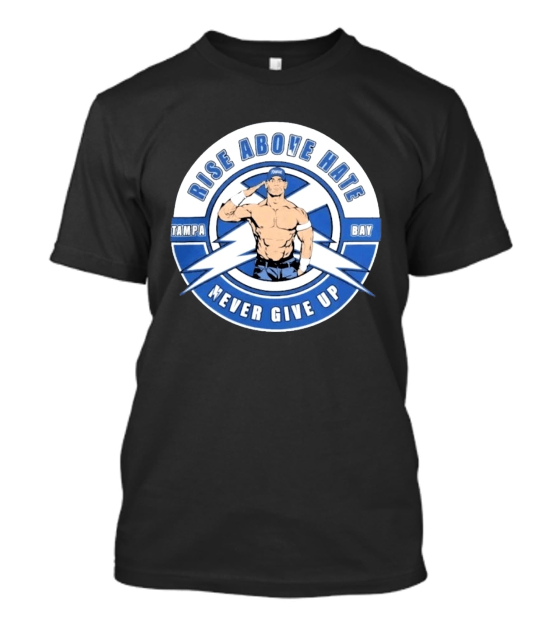 John Cena Rise Above Hate Tampa Bay Never Give Up T-Shirt