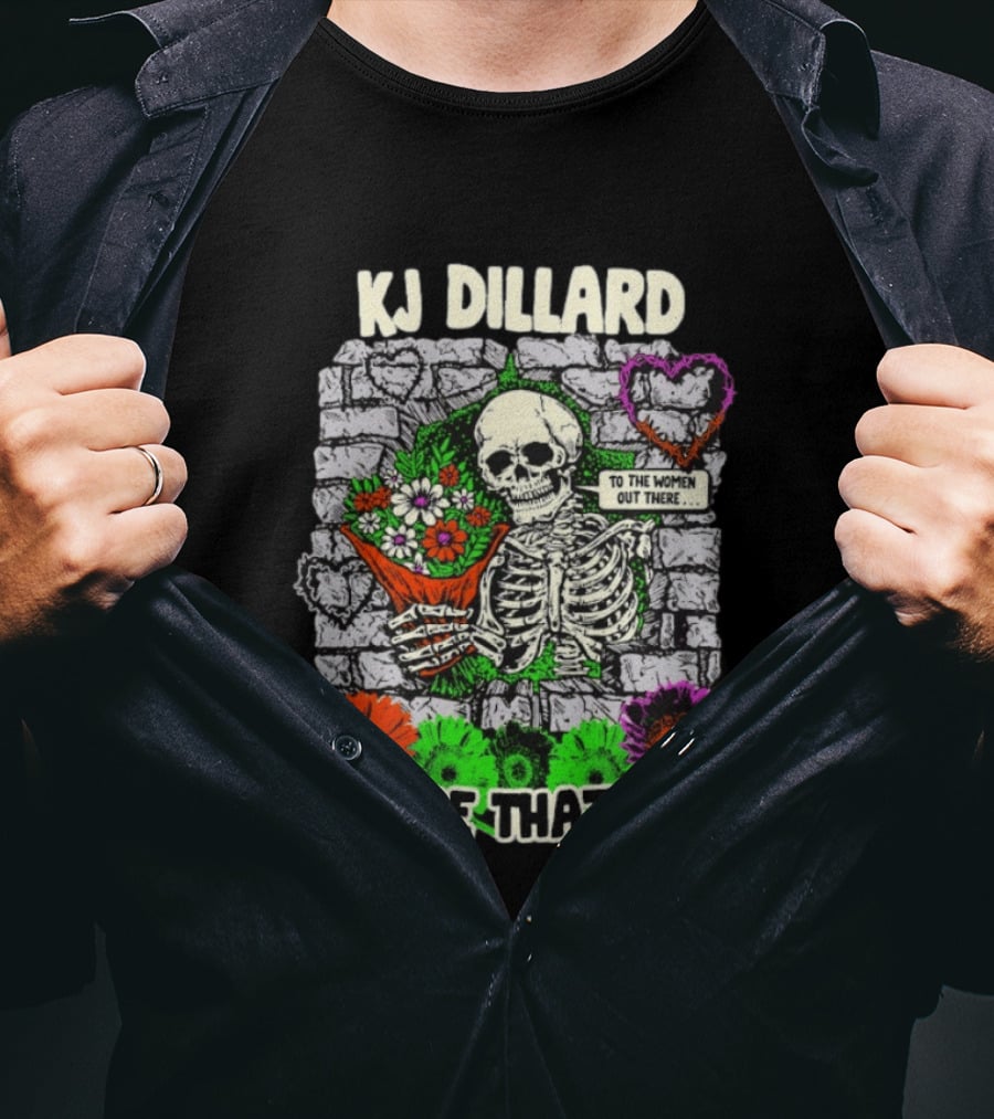 KJ Dillard You're That Girl Skeleton Holding Flowers Wall T-Shirt