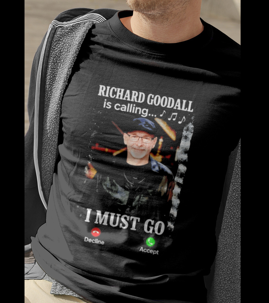 RICHARD GOODALL Is Calling I MUST GO Decline Accept Music Notes T-Shirt