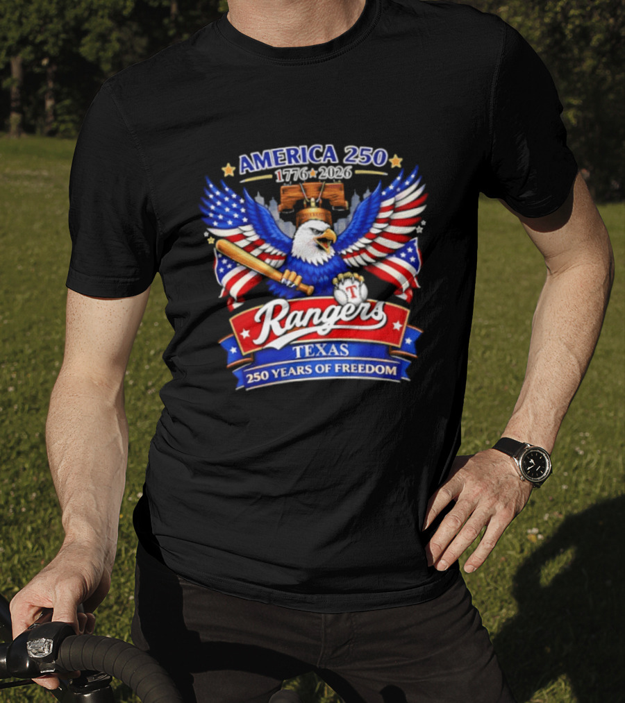 Texas Rangers America 250 Years Of Freedom 1776 2026 Bald Eagle Patriotic T-Shirt