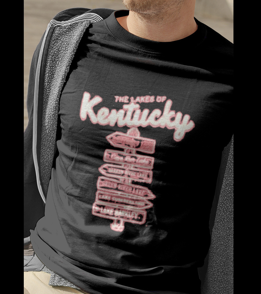 The Lakes Of Kentucky Kentucky Lake Cedar Run Lake Barren River Lake Green River Lake Lake Cumberland Lake Barkley T-Shirt