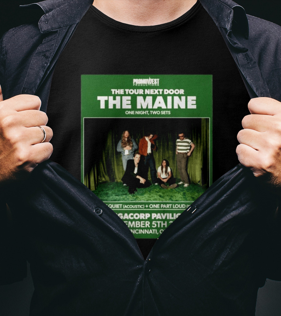PromoWest Productions The Tour Next Door The Maine One Night Two Sets Megacorp Pavilion November 5th 2026 Cincinnati OH T-Shirt