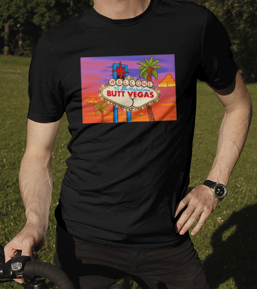 Welcome To Buttabulous Butt Vegas Iconic Sign With Palm Trees And Sunset Sky T-Shirt