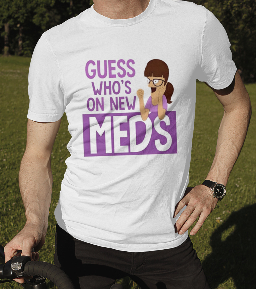 Guess Who's On New Meds Gayle Gennaro Reaction T-Shirt
