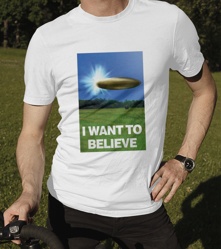 I Want To Believe UFO 2026 T-Shirt