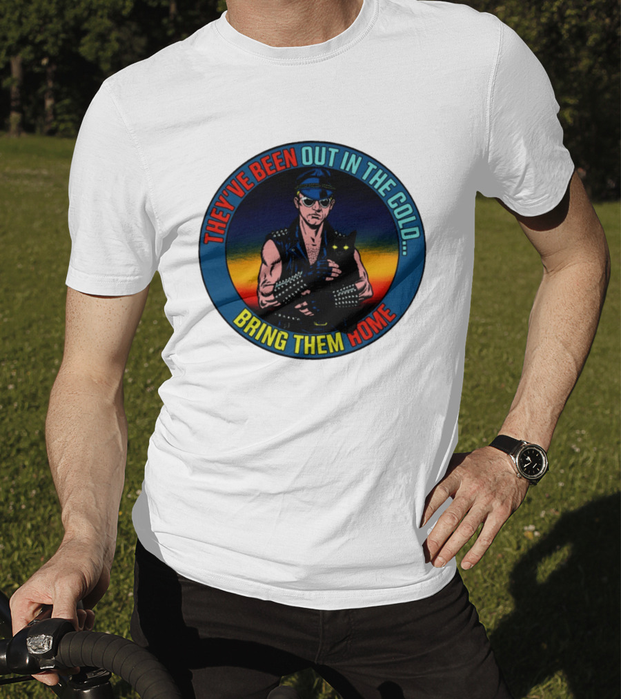 They've Been Out In The Cold Bring Them Home Biker With Black Cat T-Shirt