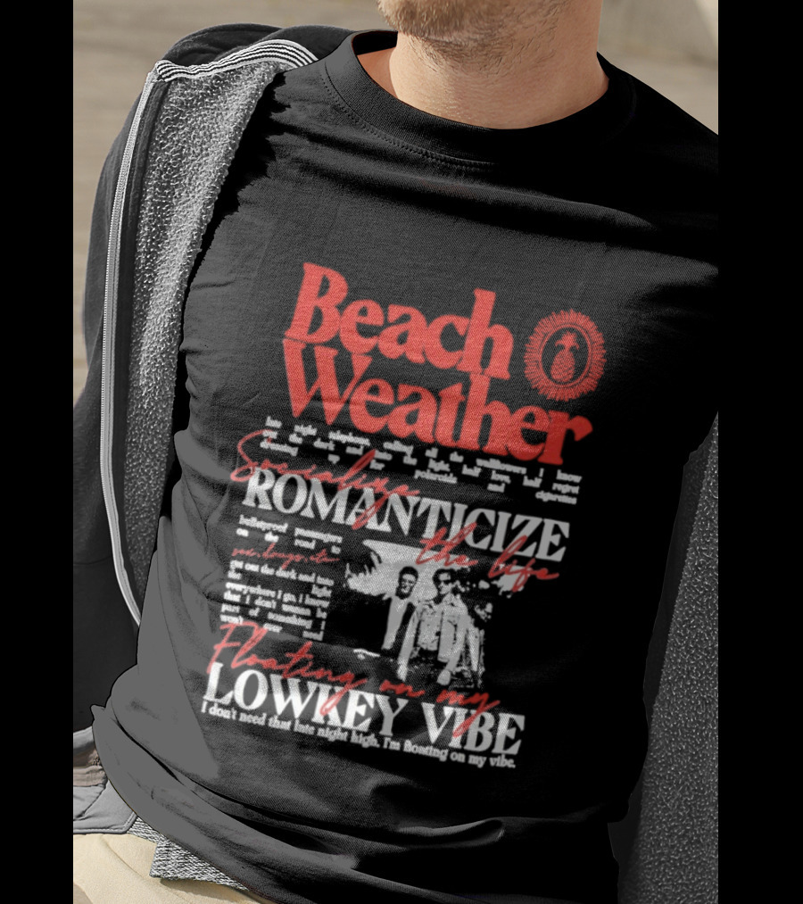Beach Weather Romanticize Lowkey Vibe Floating On My Life T-Shirt