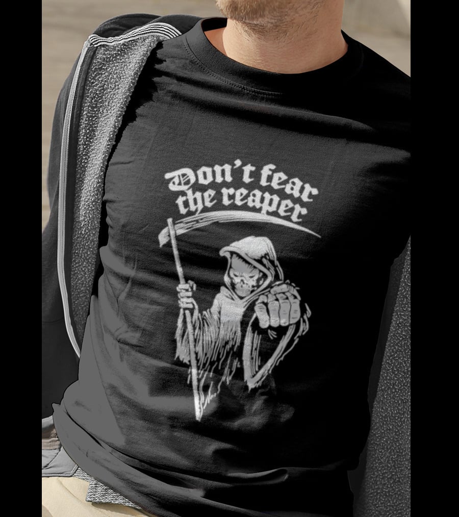 Don't Fear The Reaper Grim Reaper Scythe T-Shirt