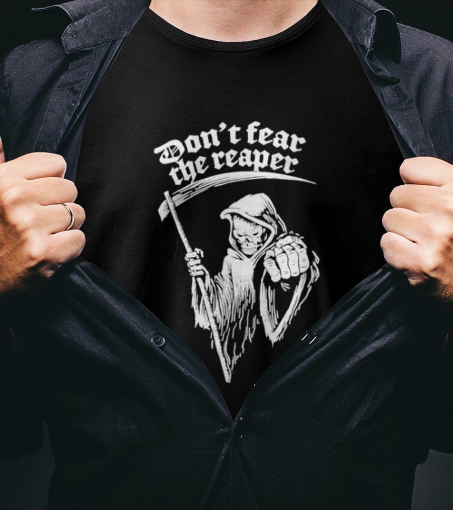 Don't Fear The Reaper Grim Reaper Scythe T-Shirt
