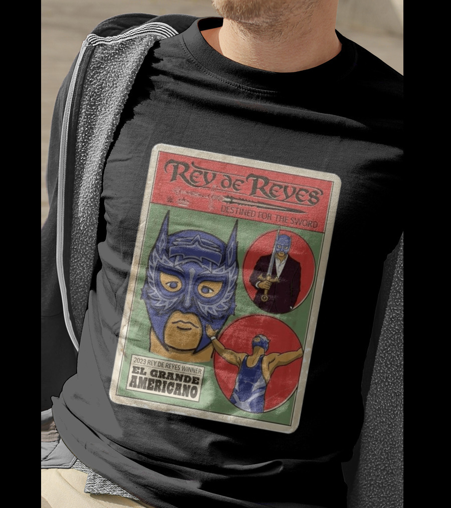 Rey De Reyes Destined For The Sword 2023 Winner El Grande Americano WWE Lucha Libre T-Shirt