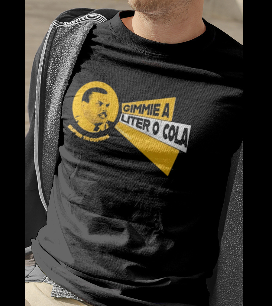 Super Troopers Gimmie A Liter O' Cola T-Shirt