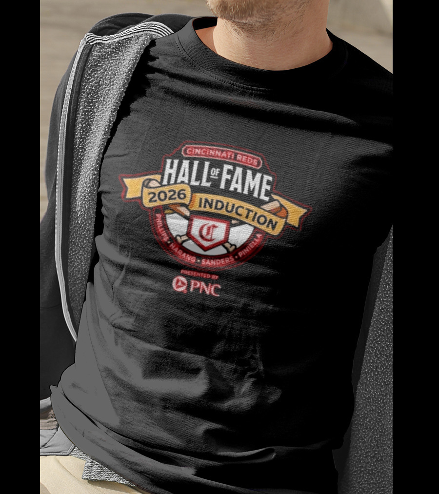 Cincinnati Reds Hall Of Fame 2026 Induction Phillips Harang Sanders Piniella PNC T-Shirt