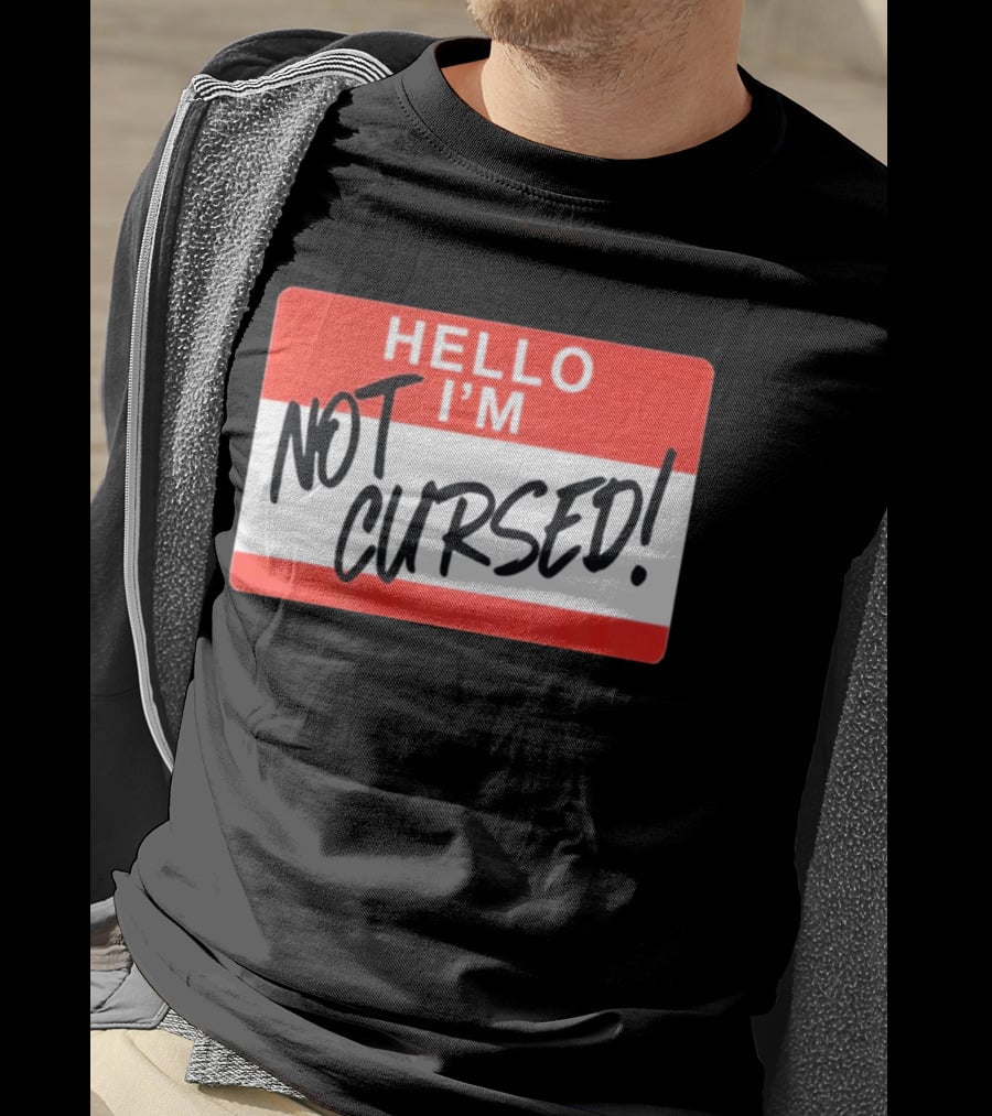Hello I'm Not Cursed Funny Name Tag T-Shirt