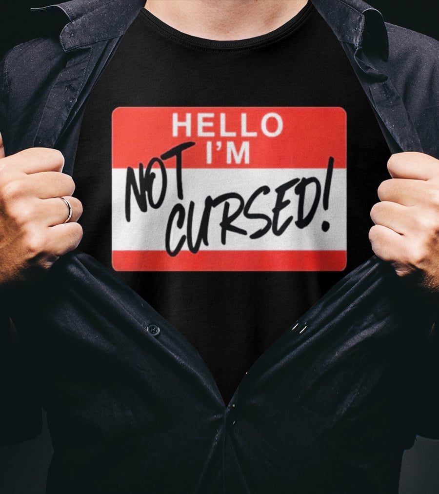 Hello I'm Not Cursed Funny Name Tag T-Shirt