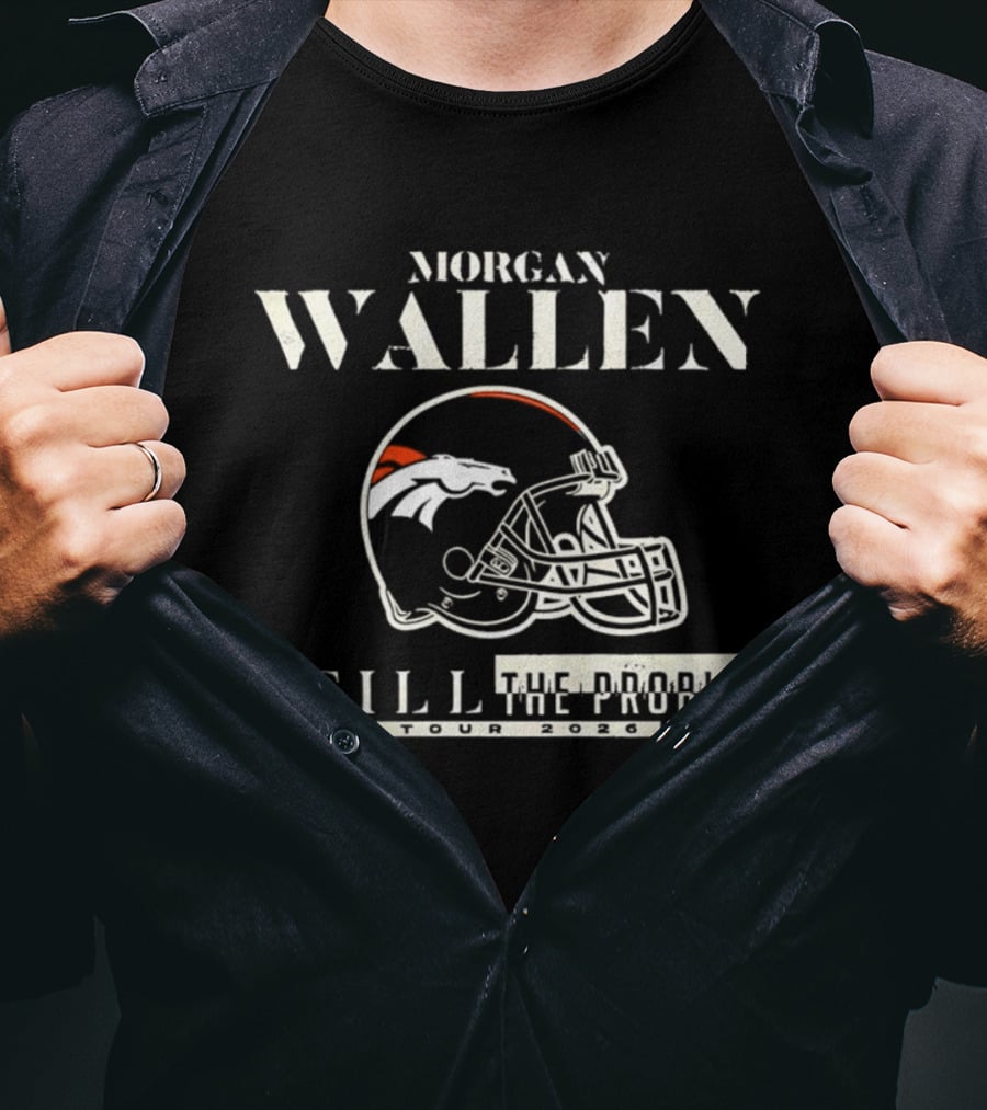 Morgan Wallen Denver Broncos Still The Problem Tour 2026 Helmet T-Shirt