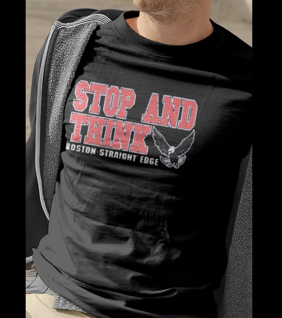 Stop And Think Boston Straight Edge Bold Eagle T-Shirt