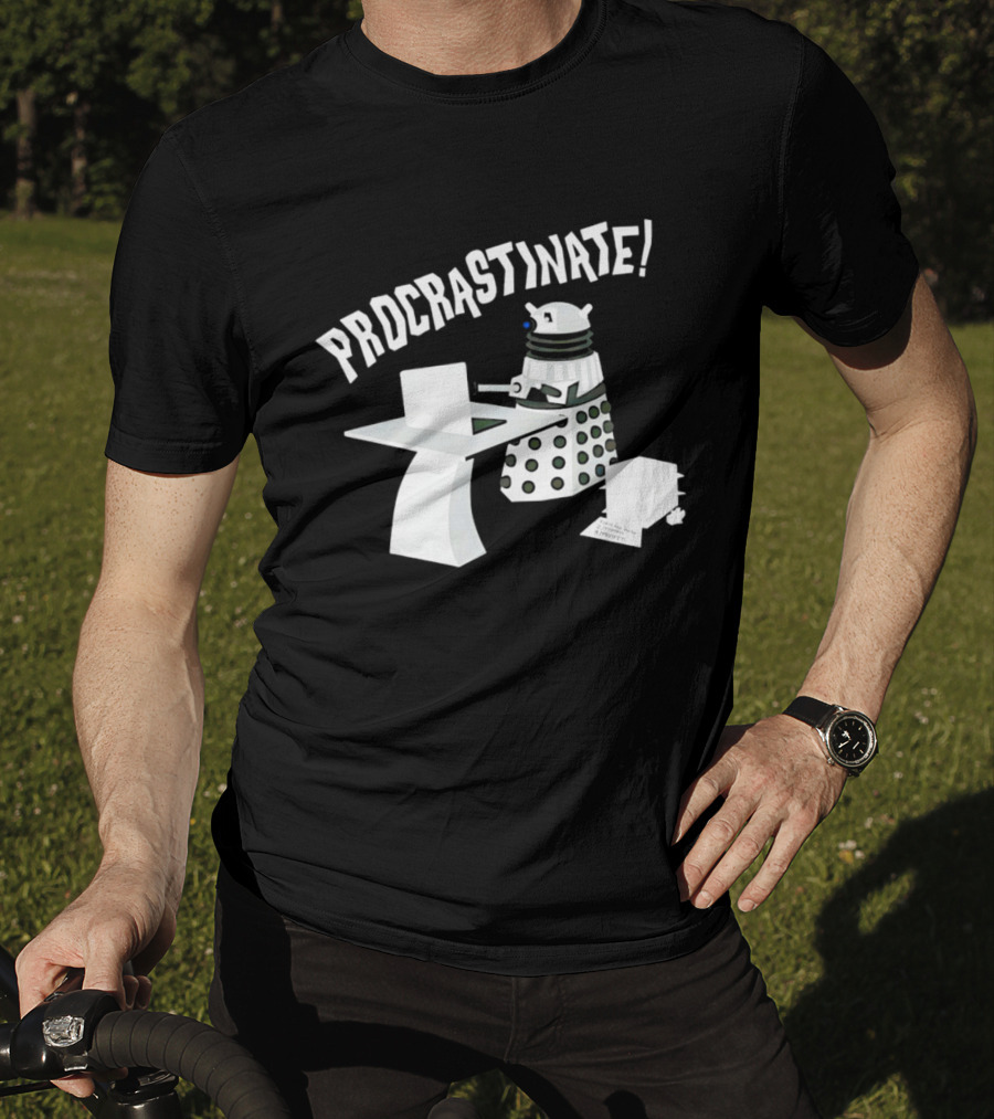 Procrastinate Robot At Desk Dalek T-Shirt