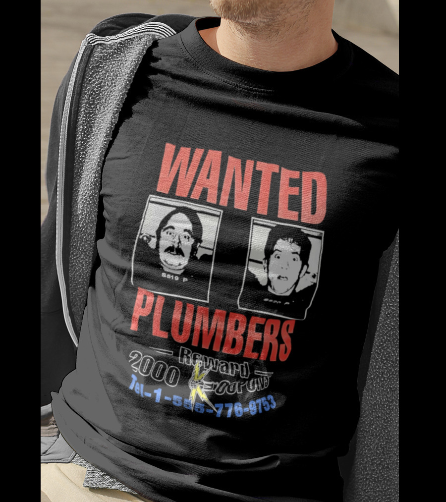 Wanted Plumbers Reward 2000 Phone Number T-Shirt