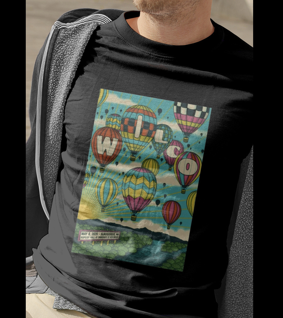 Wilco Hot Air Balloons Albuquerque NM May 8 2026 Popejoy Hall University Of New Mexico T-Shirt