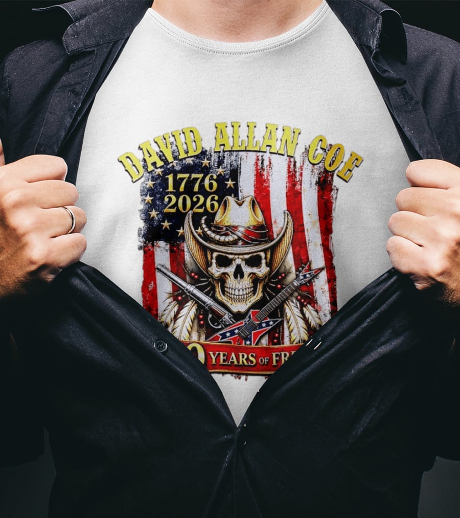 David Allan Coe 1776 2026 Skull Cowboy Hat American Flag 250 Years Of Freedom T-Shirt