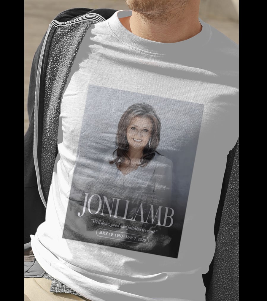 Joni Lamb July 19 1960 May 7 2026 Well Done Good And Faithful Servant T-Shirt